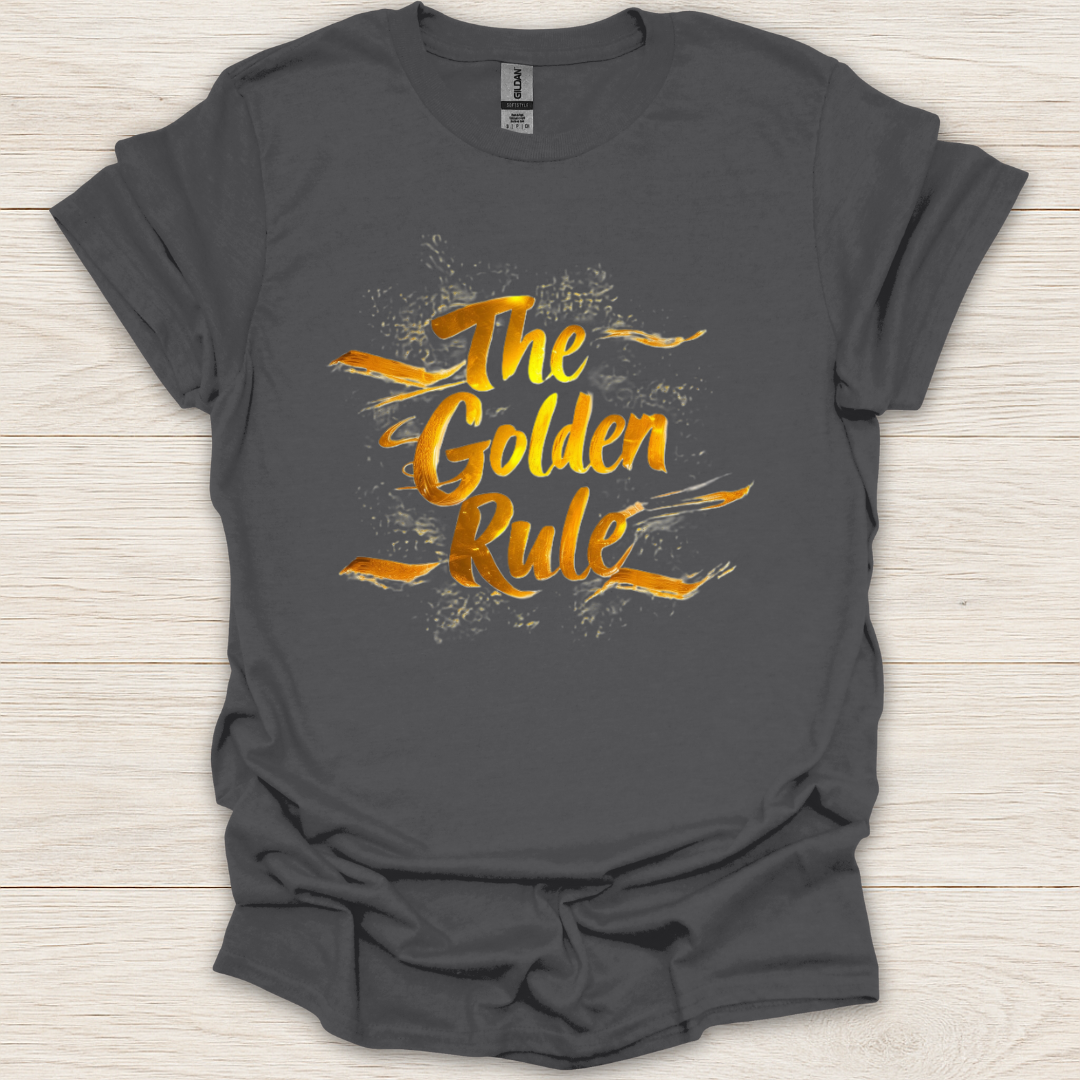 The Golden Rule T-Shirt