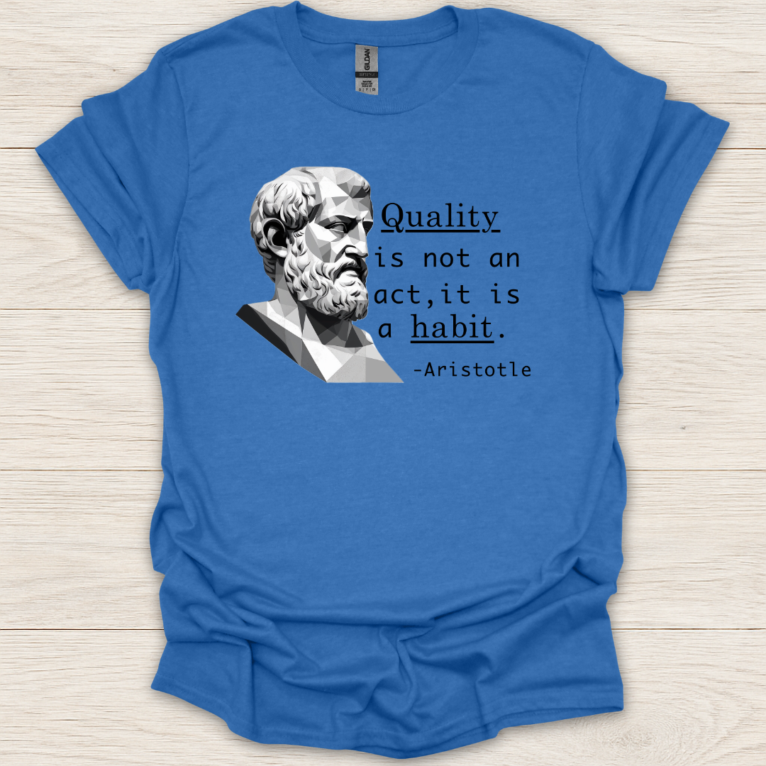 Quality- Aristotle T-Shirt