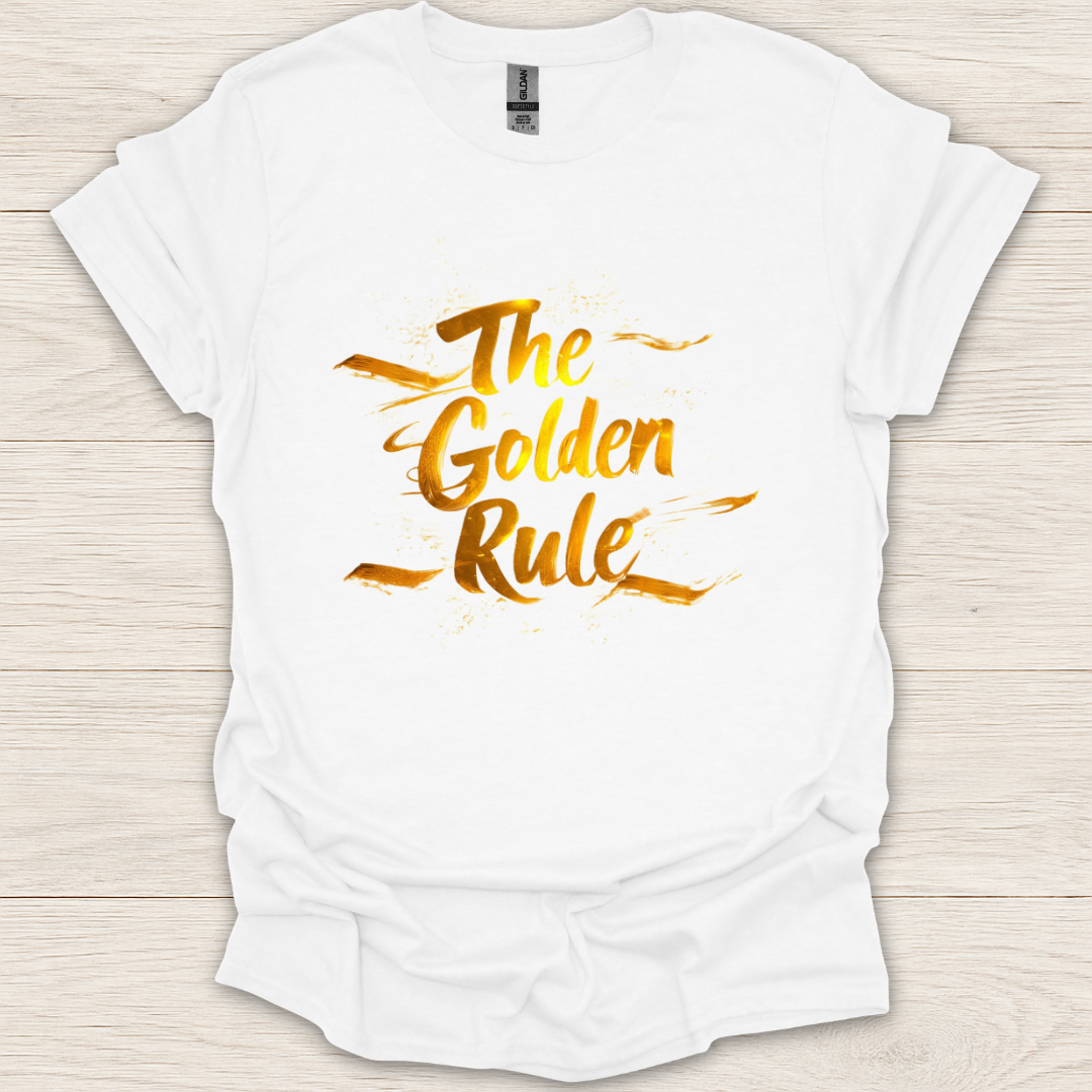 The Golden Rule T-Shirt