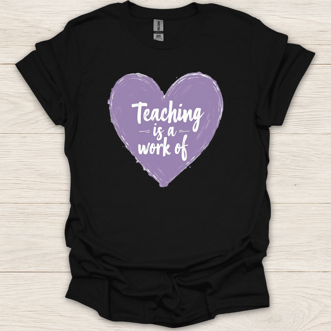 Teaching is a Work of Heart Chalk T-Shirt