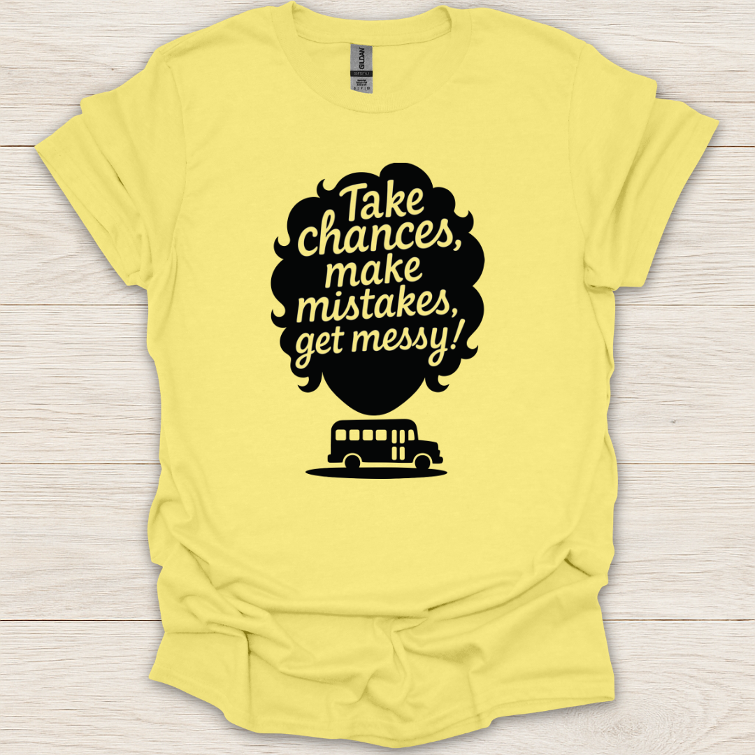 Take Chances T-Shirt