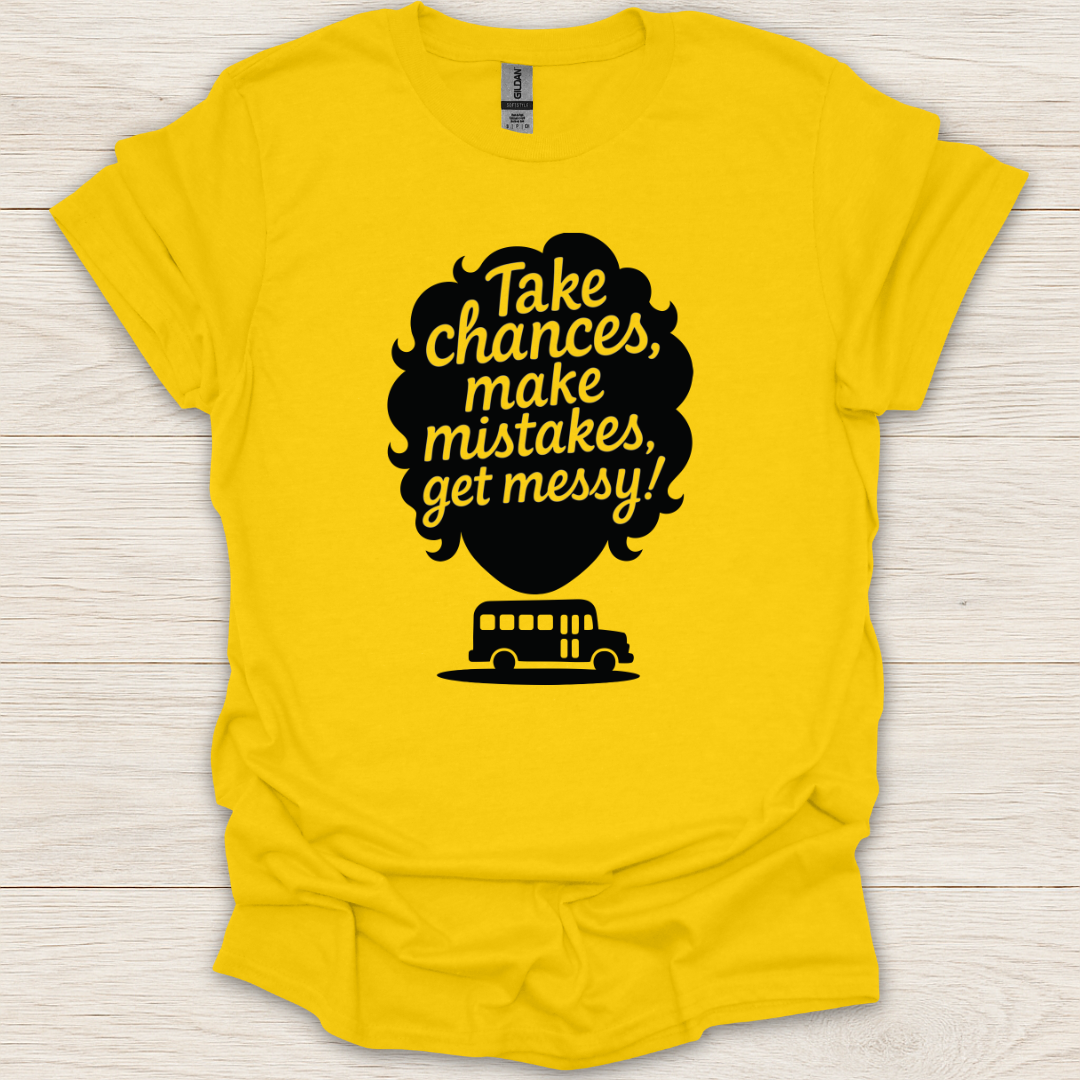 Take Chances T-Shirt