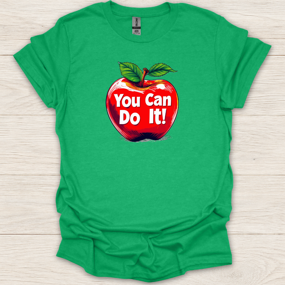 You Can Do It Apple T-Shirt