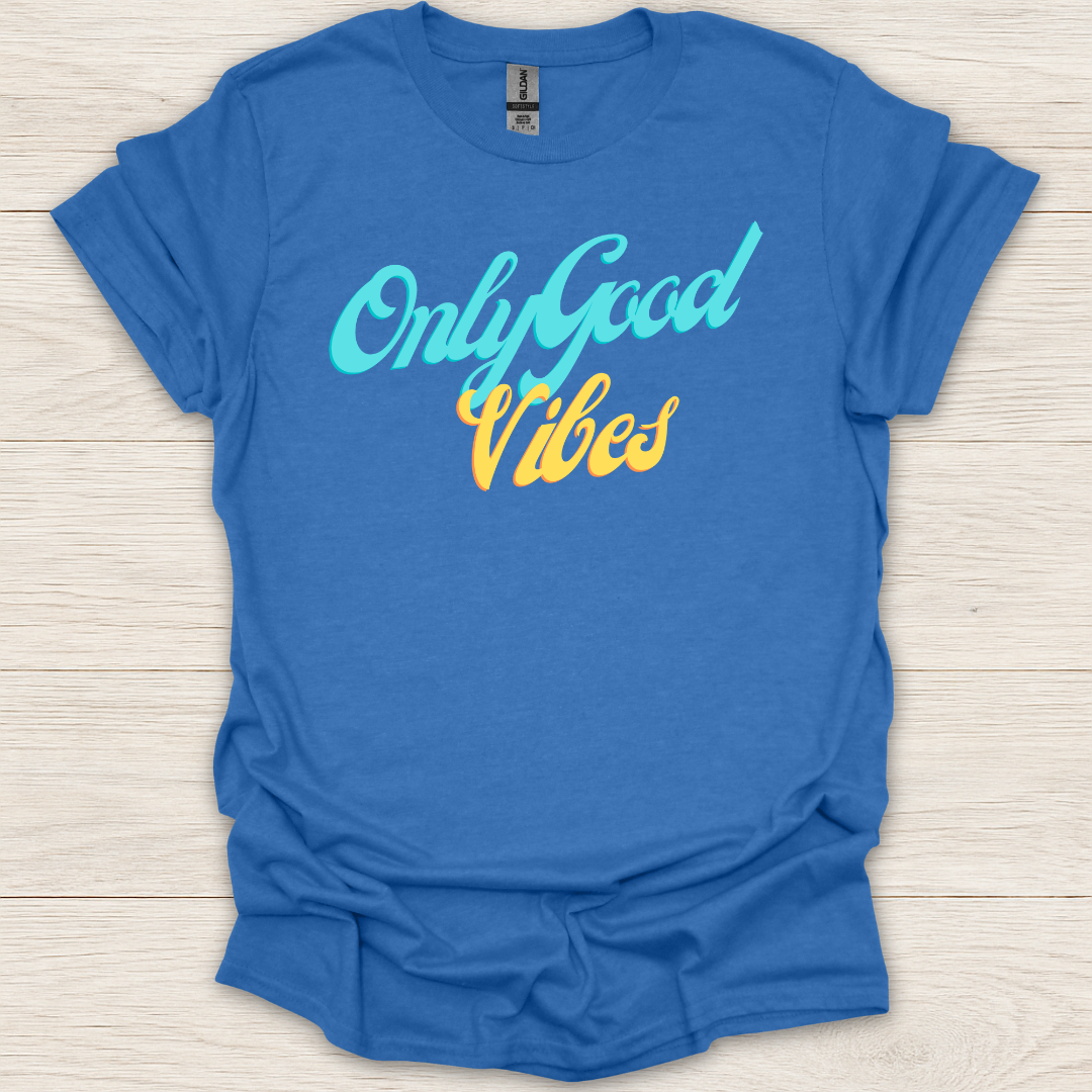 Only Good Vibes T-Shirt