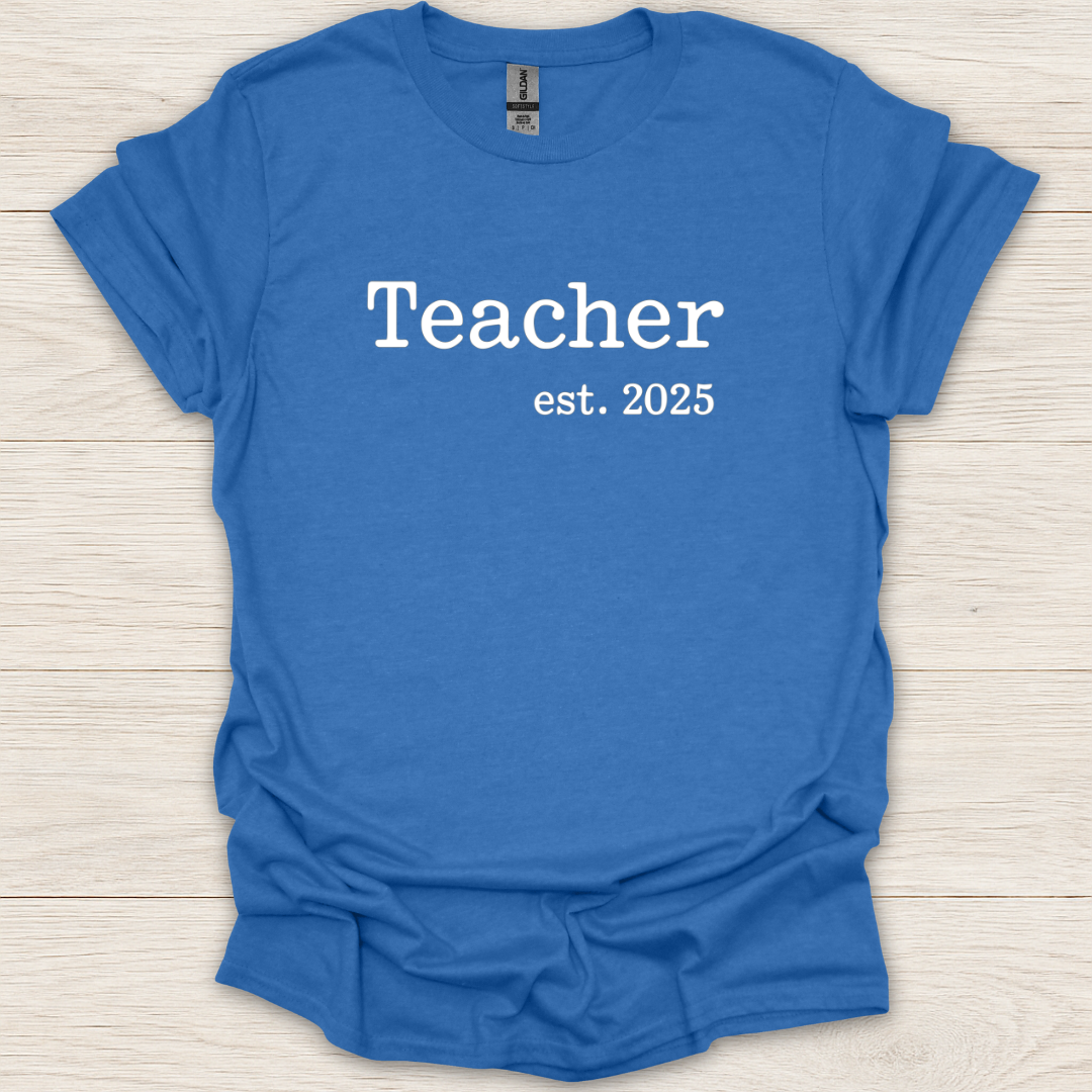 Teacher Est. 2025 T-Shirt