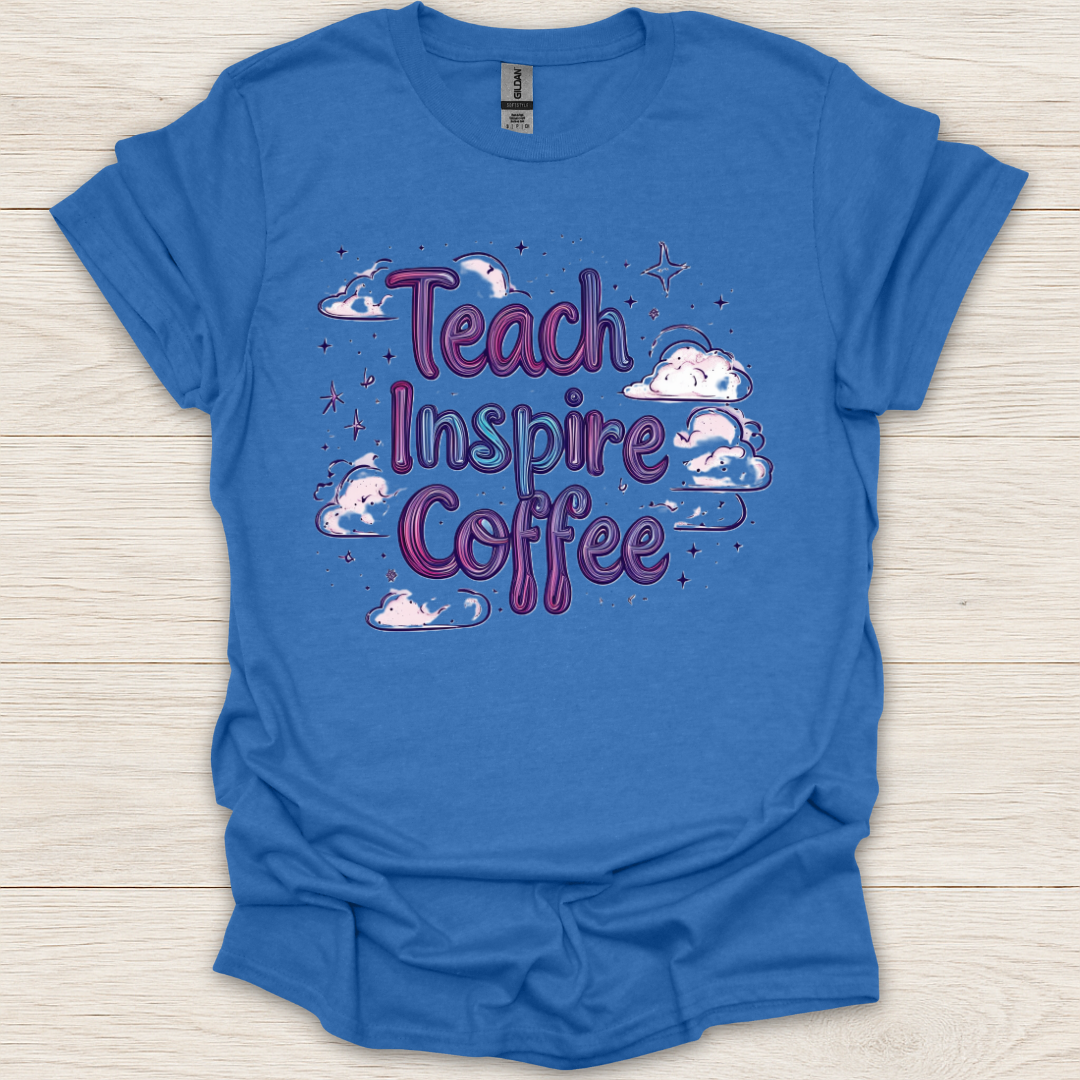 Teach Inspire Coffee T-Shirt