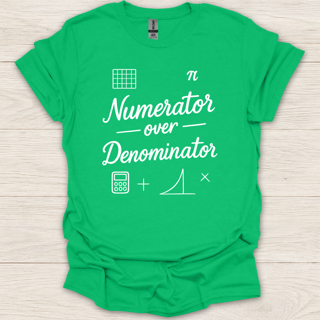 Numerator Over Denominator T-Shirt