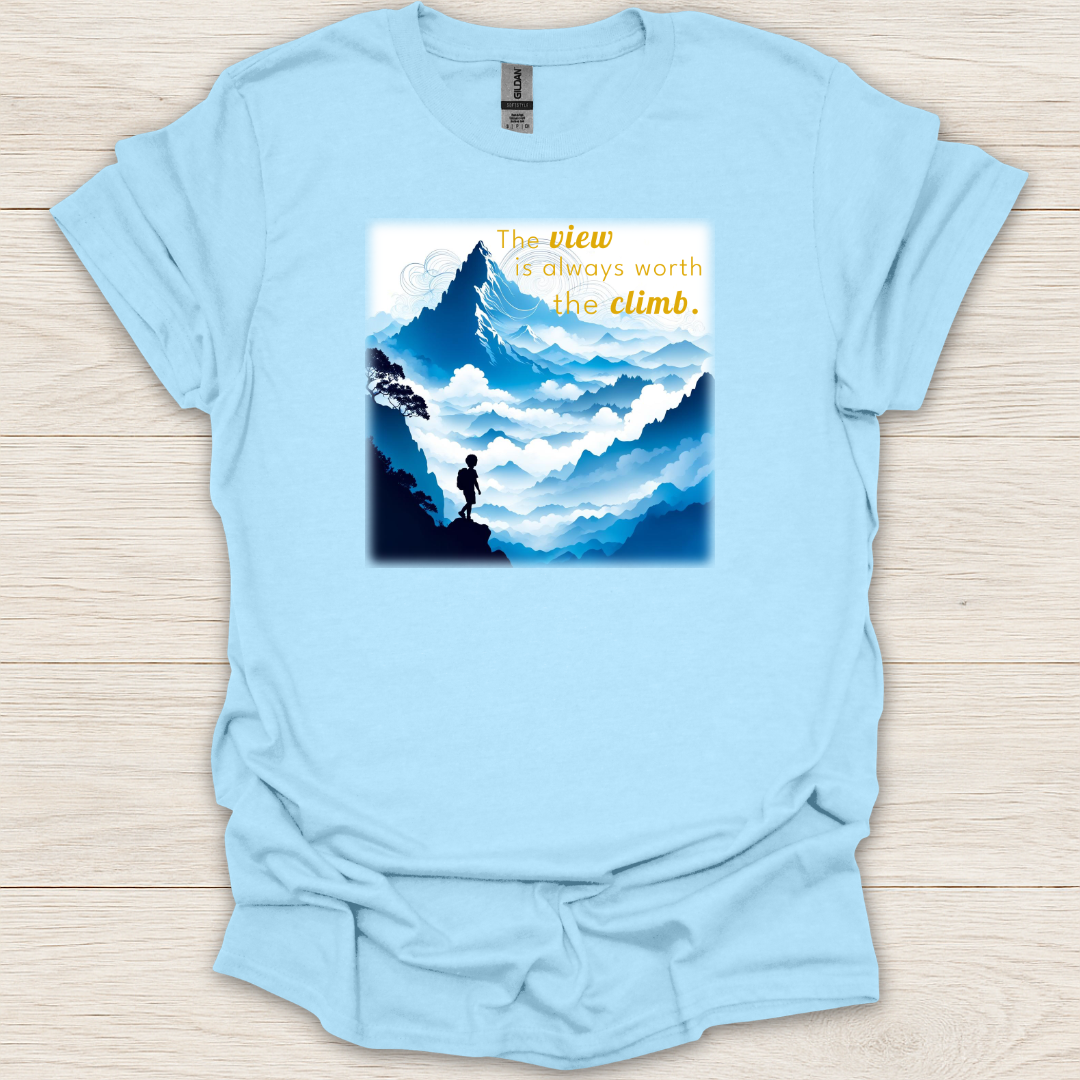 The View is Always Worth the Climb T-Shirt