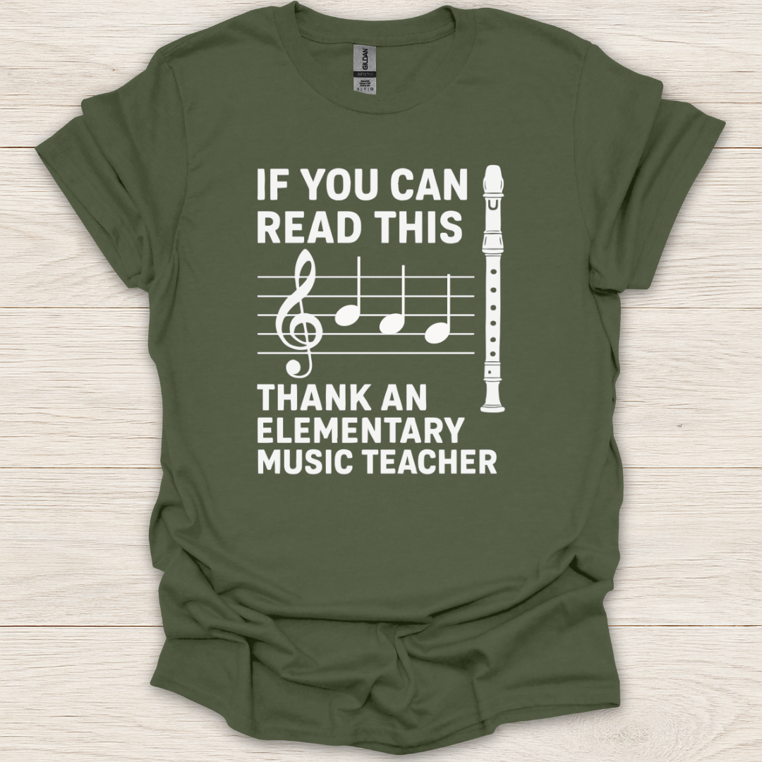 If You Can Read This Thank An Elementary Music Teacher Recorder T-Shirt
