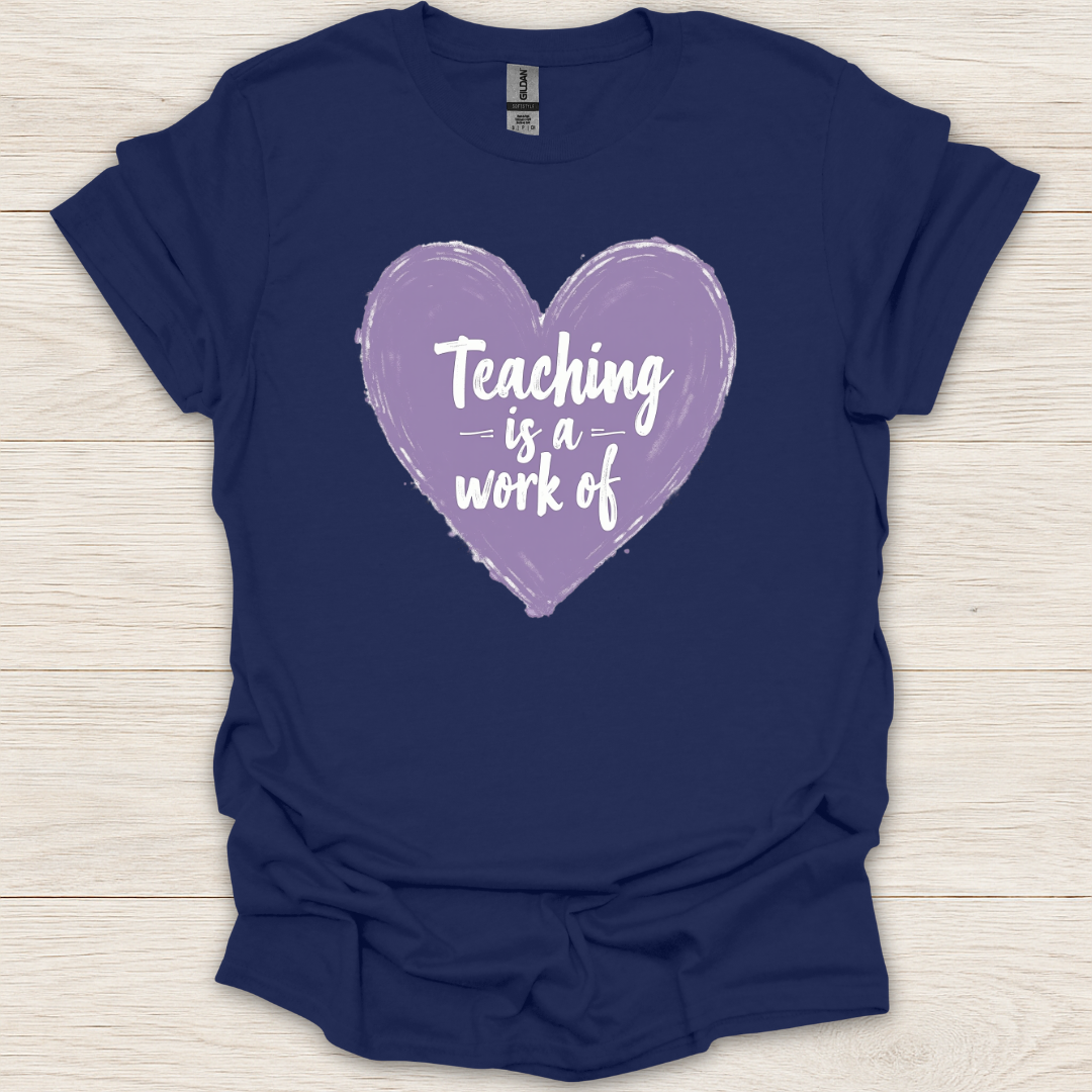 Teaching is a Work of Heart Chalk T-Shirt
