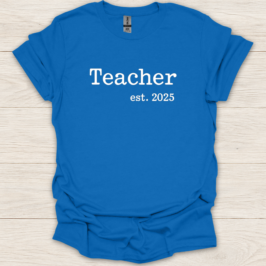 Teacher Est. 2025 T-Shirt