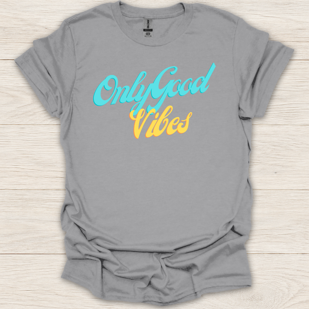 Only Good Vibes T-Shirt