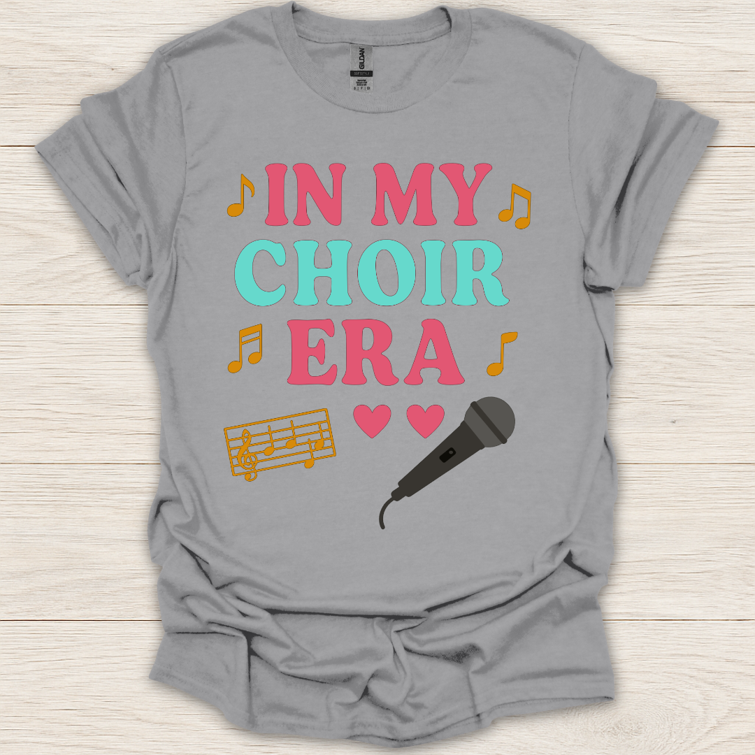 In My Choir Era T-Shirt