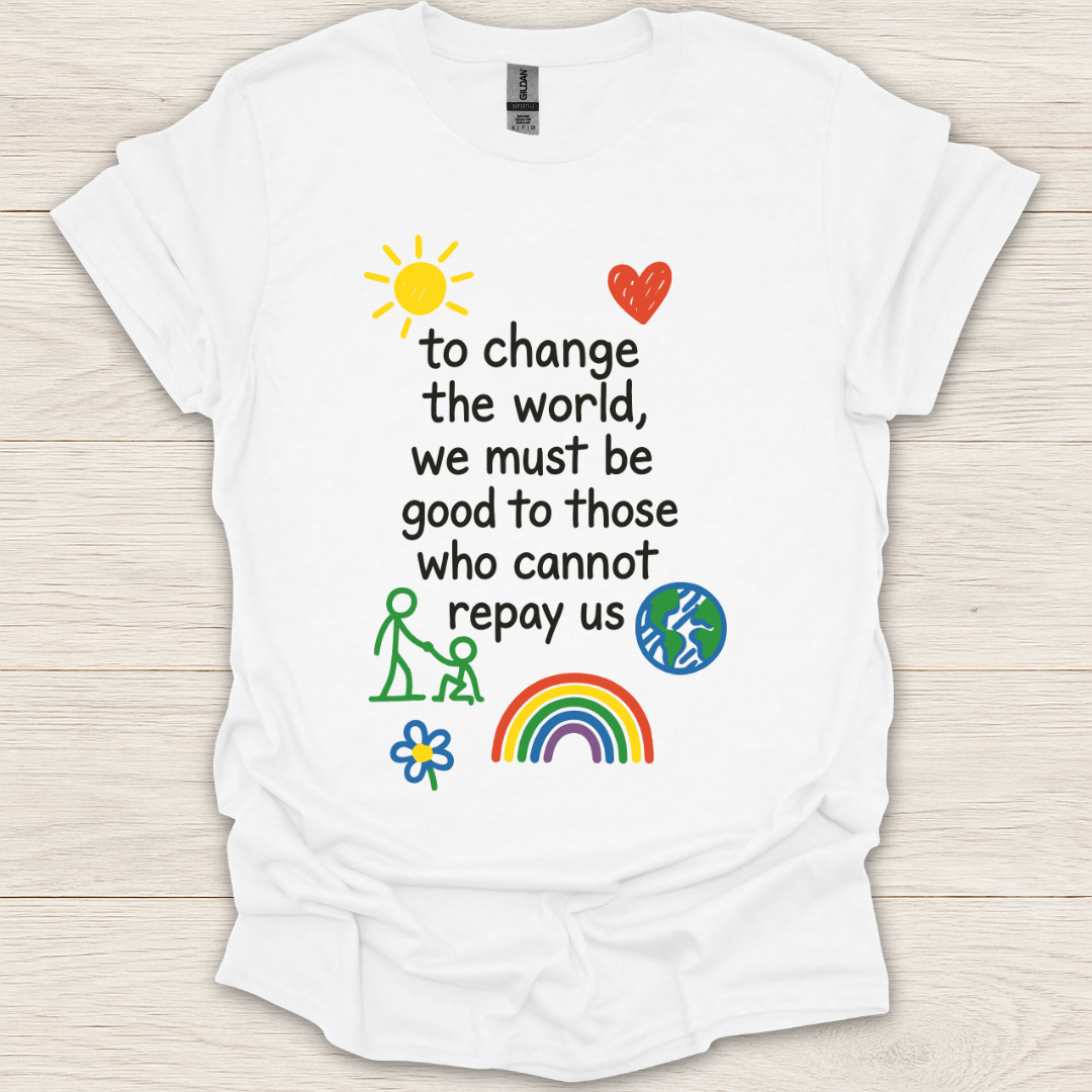 To Change the World T-Shirt