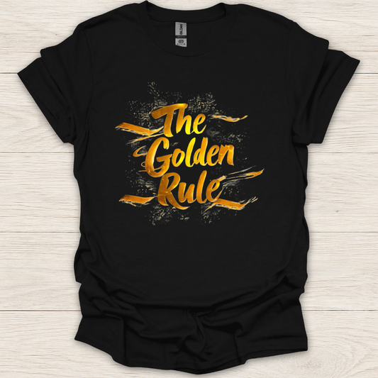 The Golden Rule T-Shirt