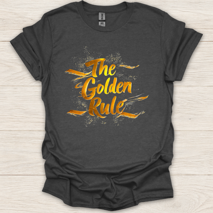 The Golden Rule T-Shirt