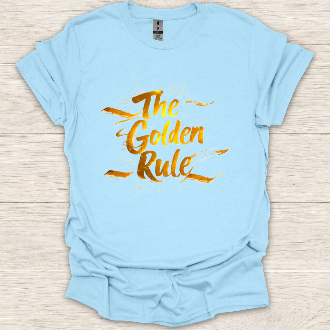 The Golden Rule T-Shirt