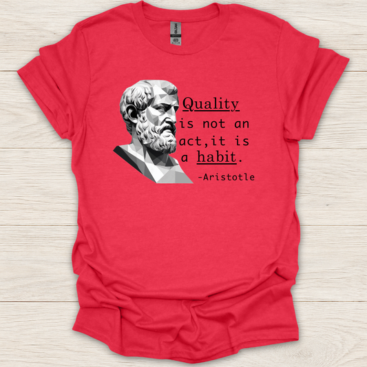 Quality- Aristotle T-Shirt