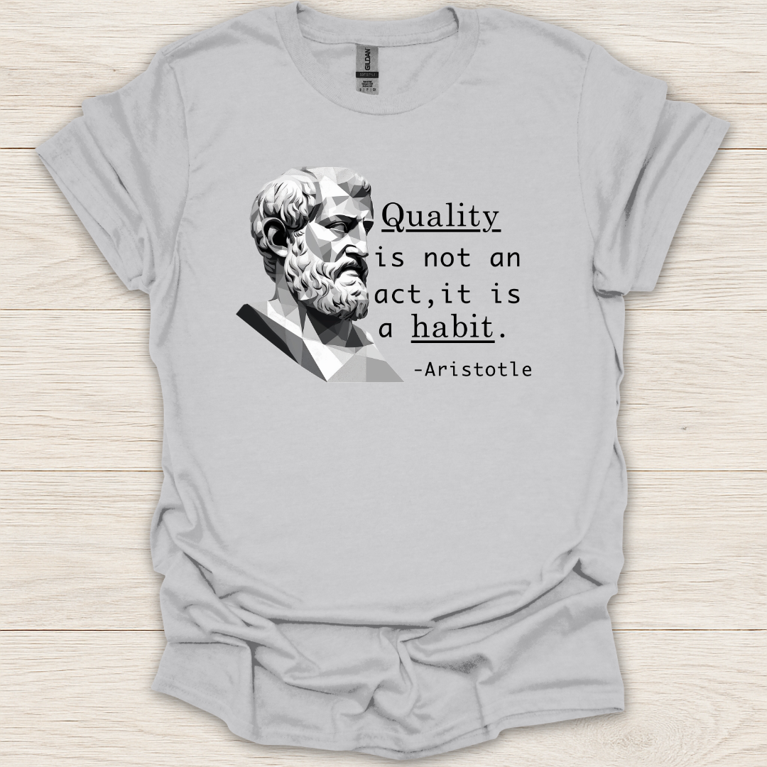 Quality- Aristotle T-Shirt