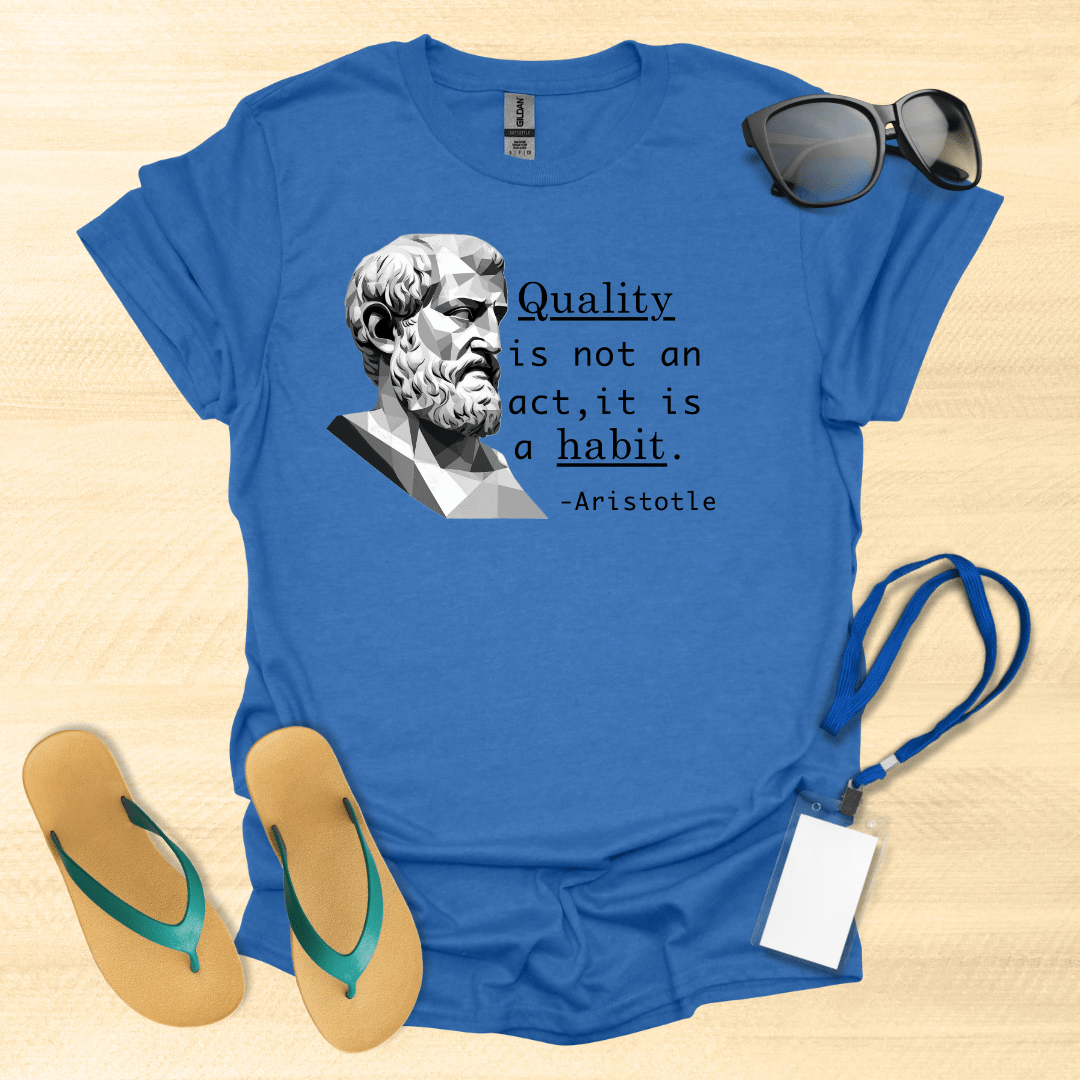 Quality- Aristotle T-Shirt