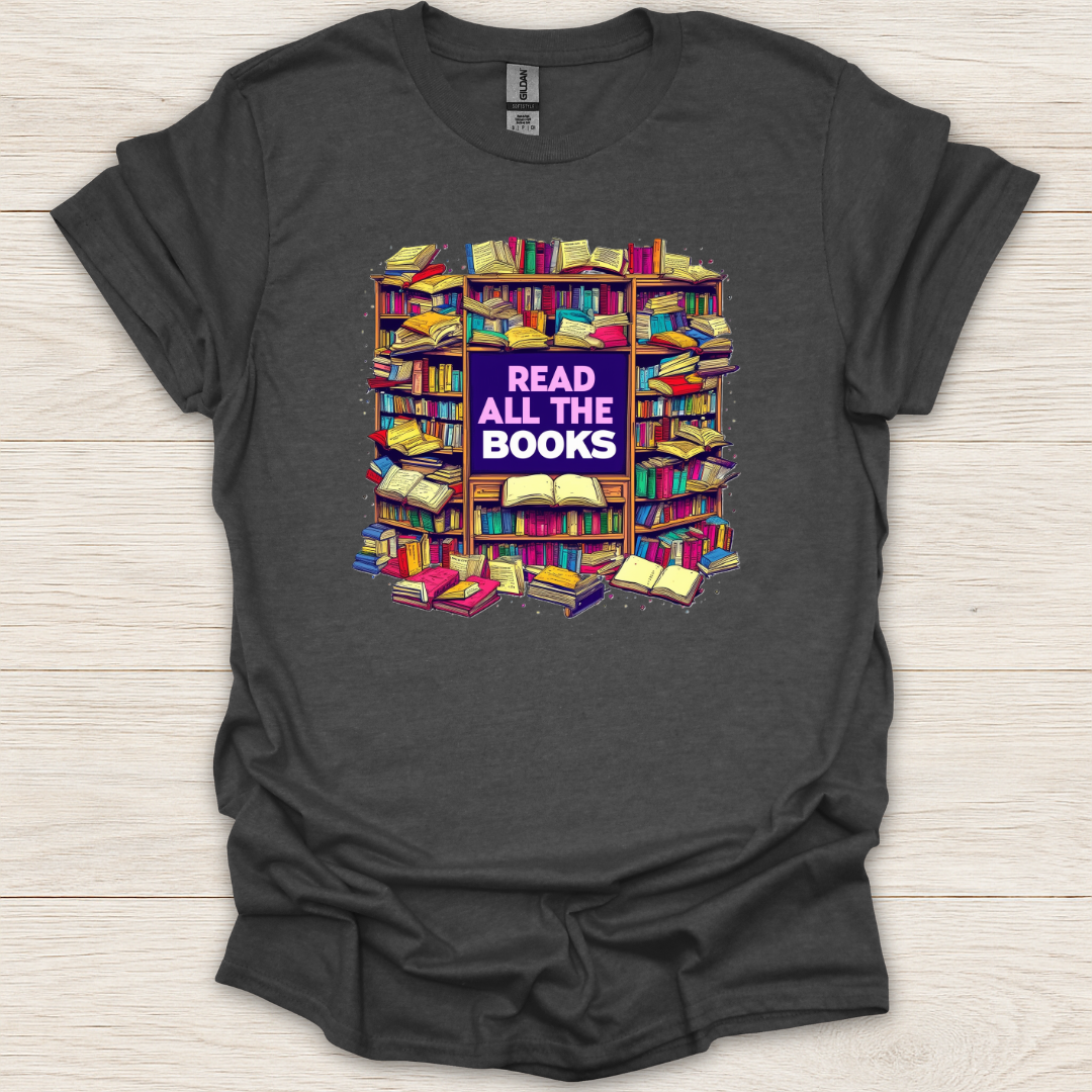 Read All the Books T-Shirt