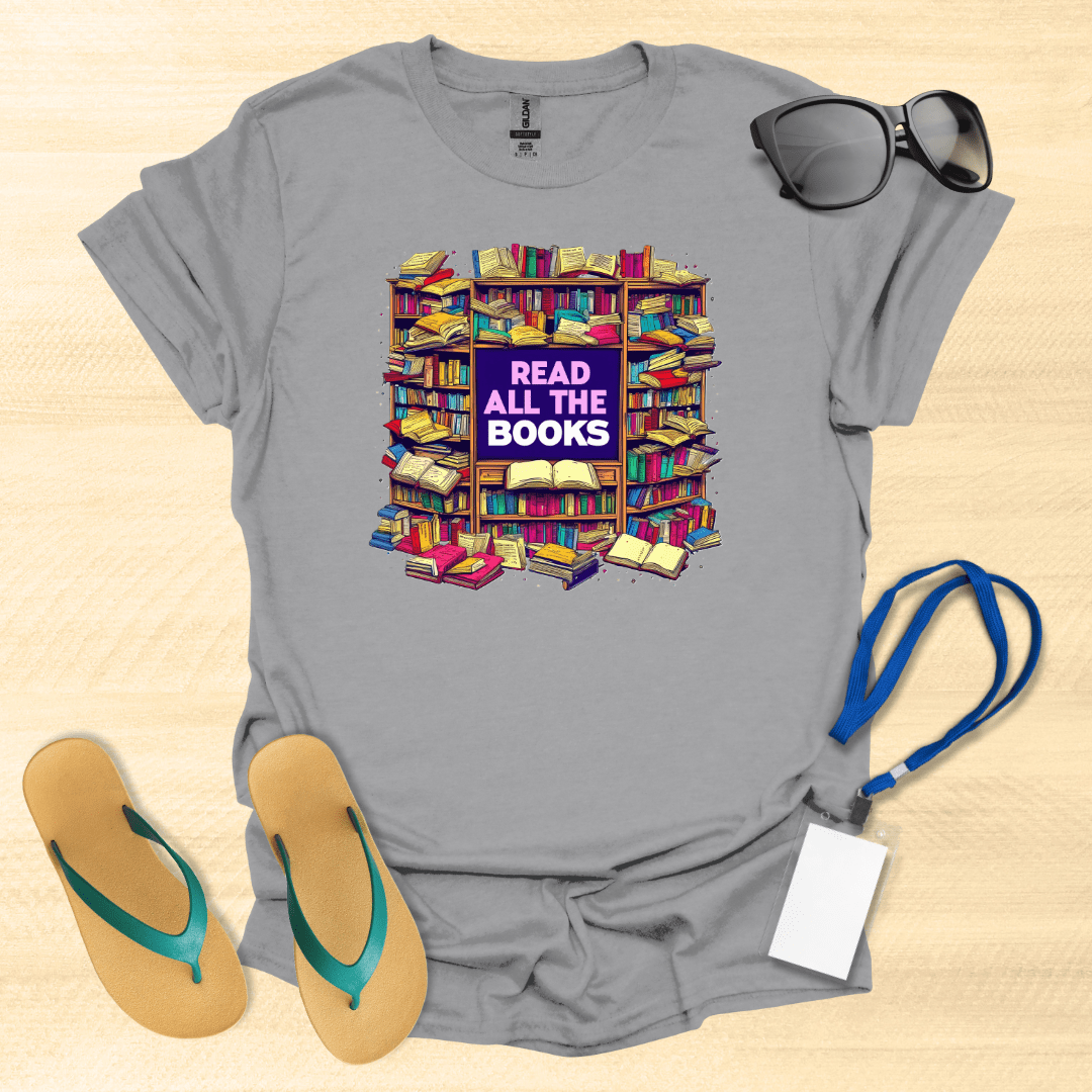 Read All the Books T-Shirt