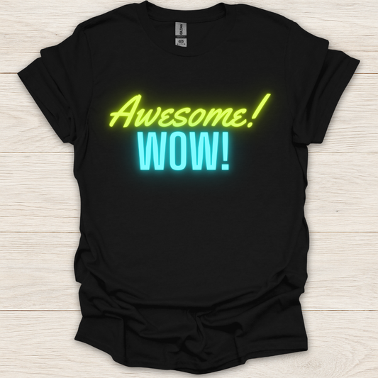 Awesome! Wow! Neon T-Shirt