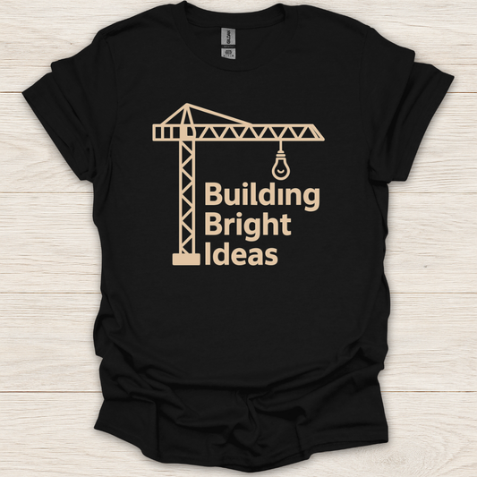 Building Bright Ideas T-Shirt