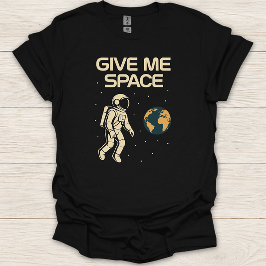Give Me Space T-Shirt