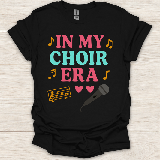 In My Choir Era T-Shirt