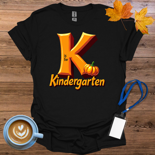 K is for Kindergarten T-Shirt