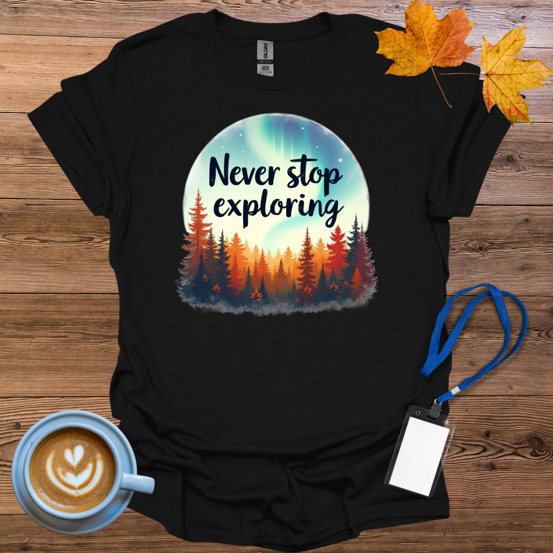 Never Stop Exploring Aurora T-Shirt