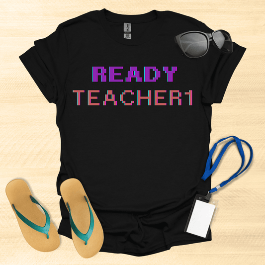 Ready Teacher 1 T-Shirt