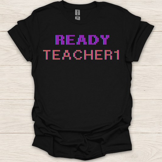 Ready Teacher 1 T-Shirt