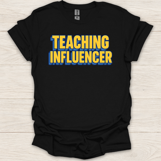 Teaching Influencer T-Shirt