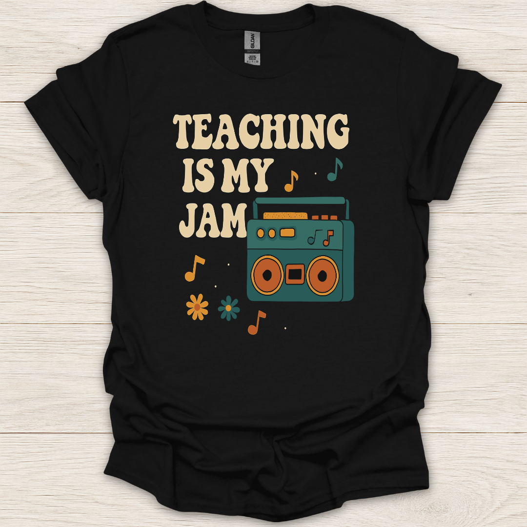Teaching is My Jam T-shirt