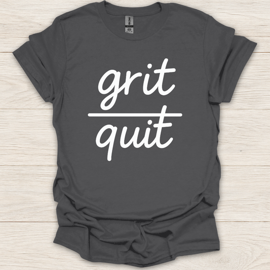 Grit Over Quit T-Shirt