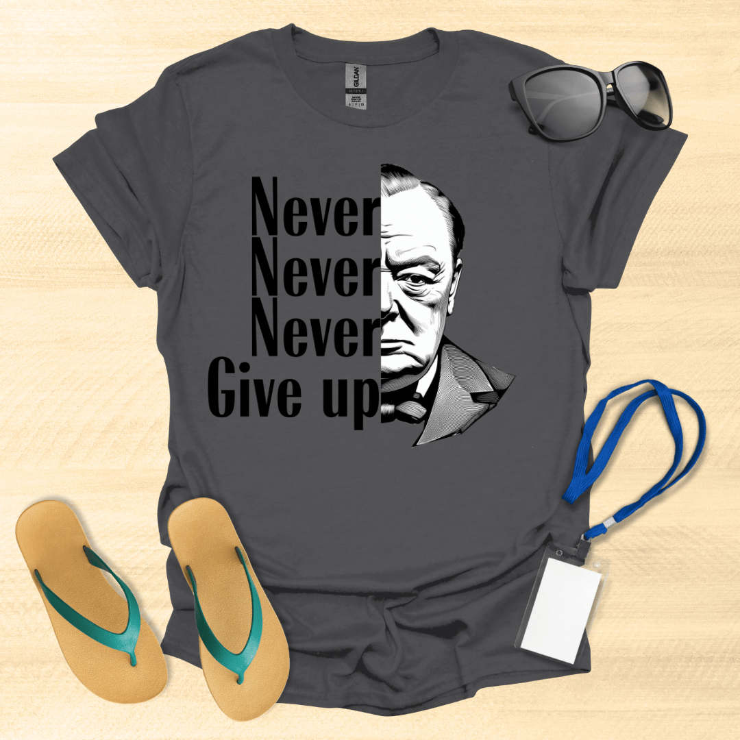 Churchill- Never Give Up T-Shirt