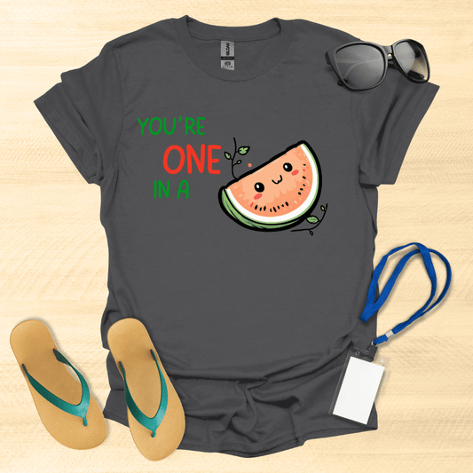 You're One In A Mellon T-Shirt