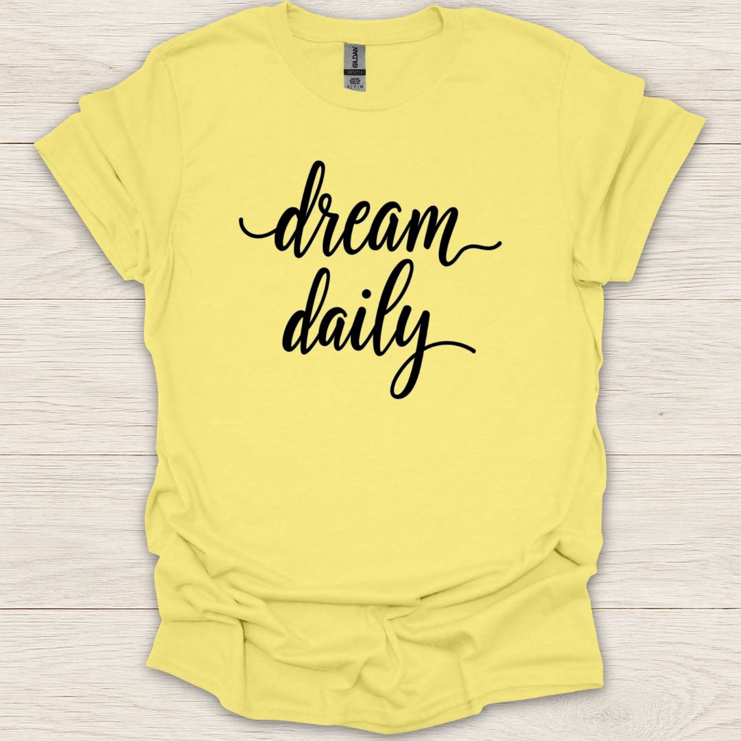 Dream Daily T-Shirt