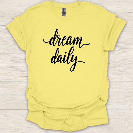 Dream Daily T-Shirt