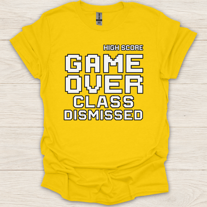 Game Over Class Dismissed T-Shirt