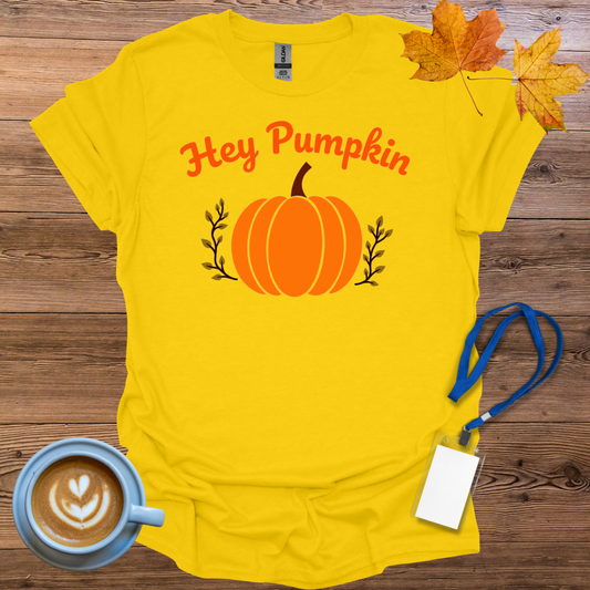 Hey Pumpkin T-Shirt