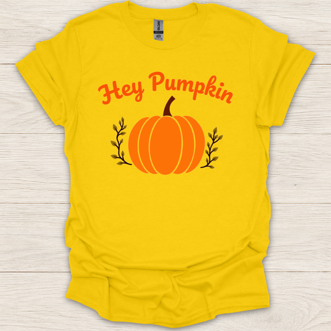Hey Pumpkin T-Shirt