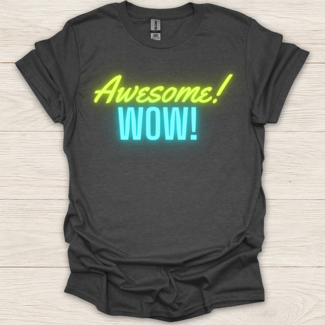 Awesome! Wow! Neon T-Shirt