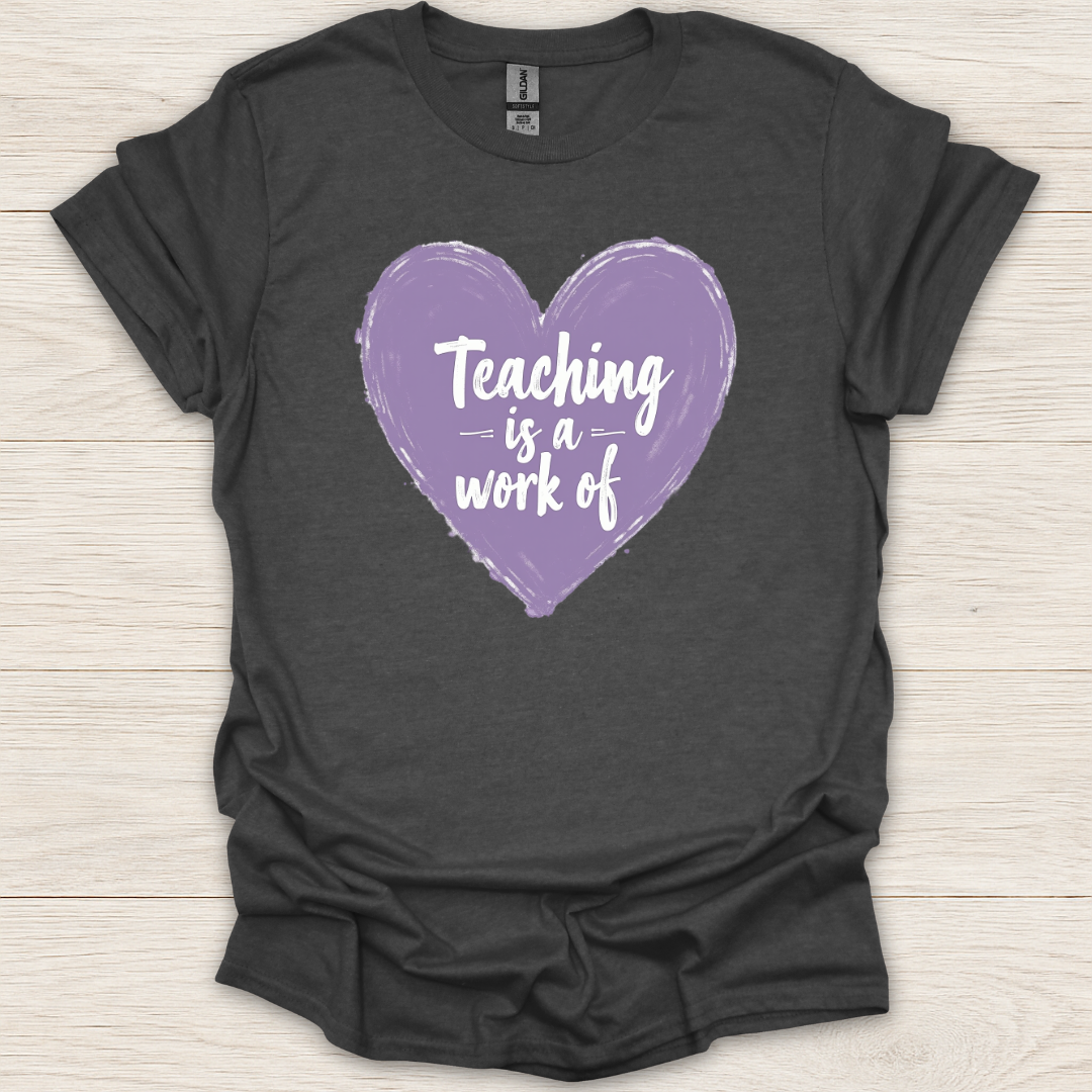 Teaching is a Work of Heart Chalk T-Shirt