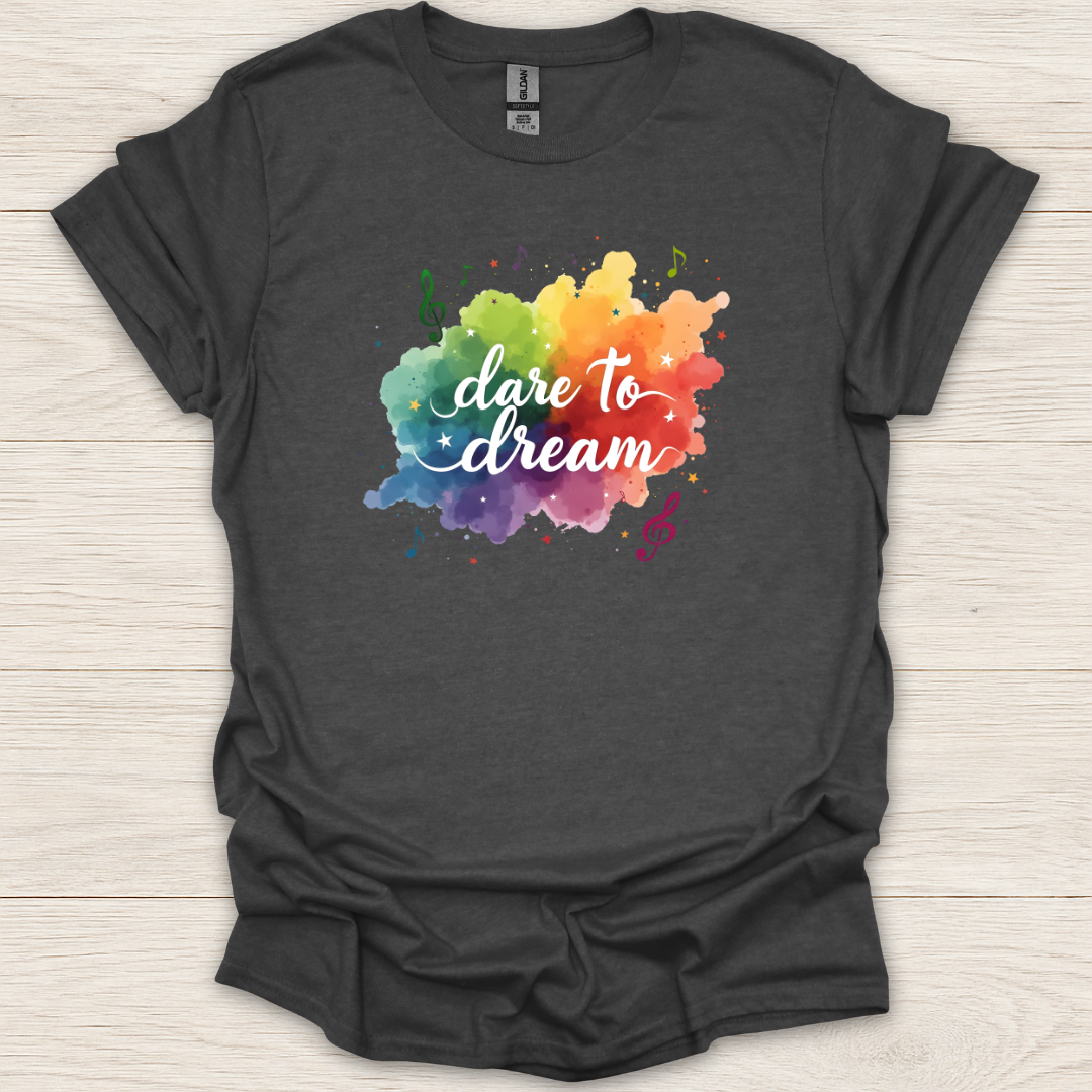 Dare to Dream Music T-Shirt