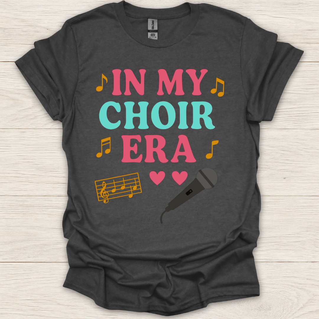 In My Choir Era T-Shirt