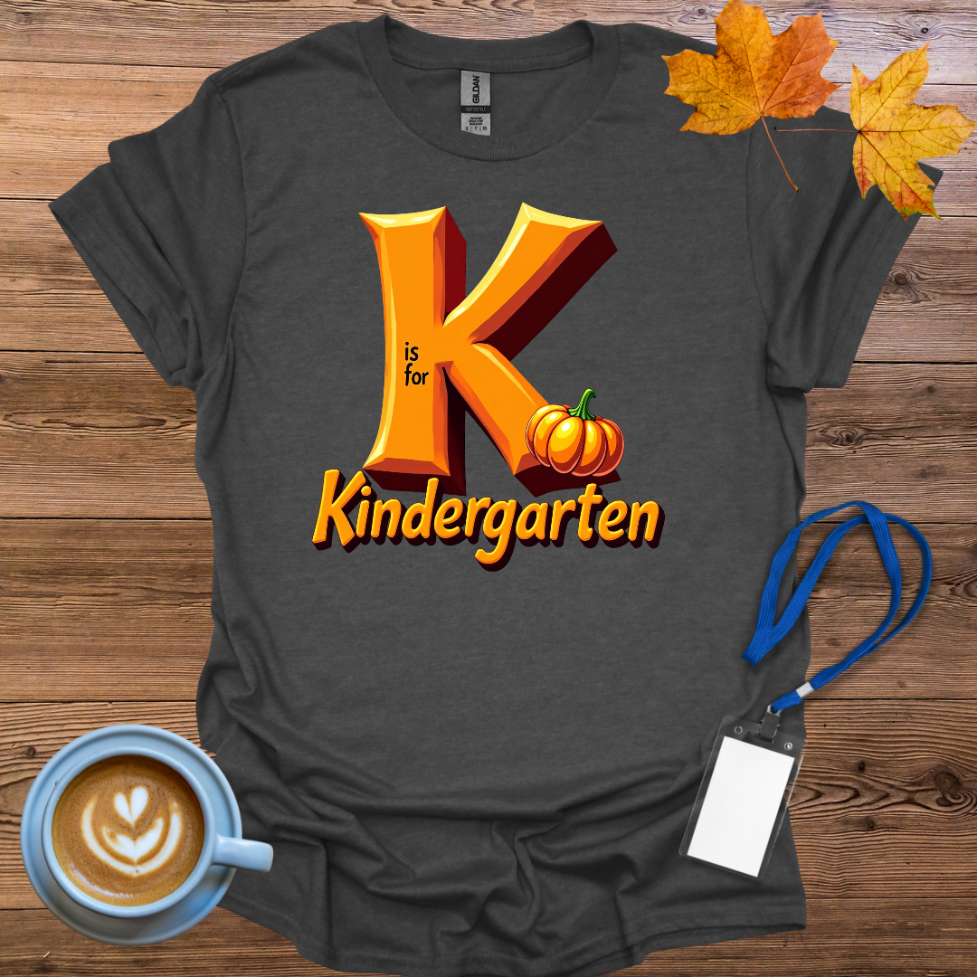 K is for Kindergarten T-Shirt