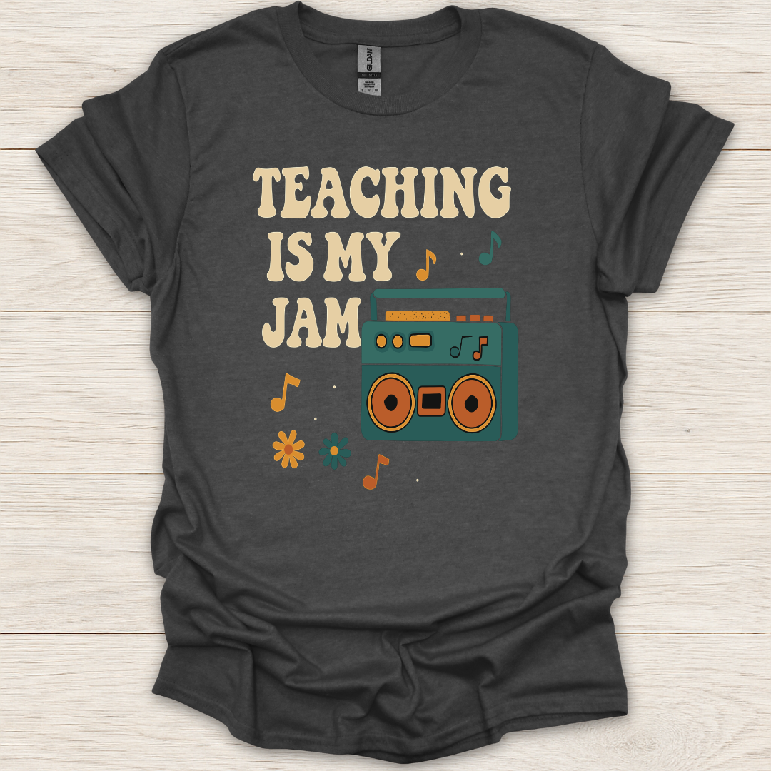 Teaching is My Jam T-shirt